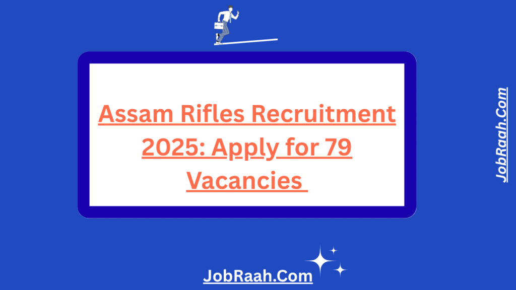Assam Rifles Recruitment 2025