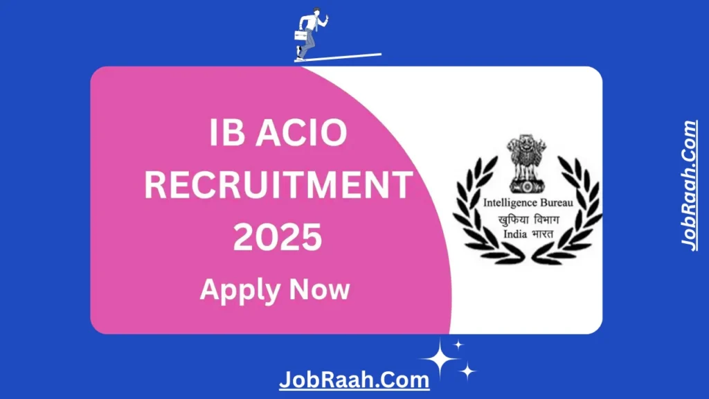 Intelligence Bureau ACIO Recruitment 2025