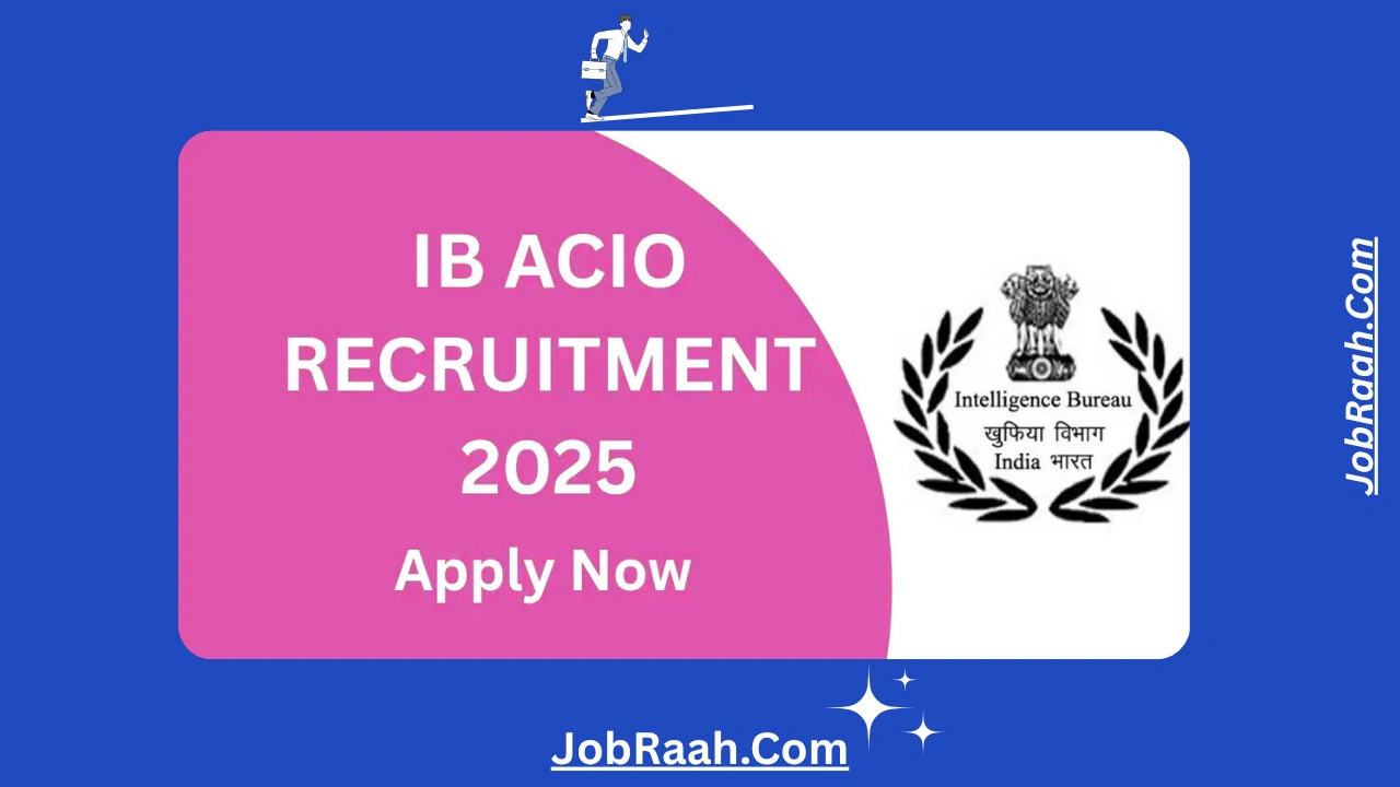 Intelligence Bureau ACIO Recruitment 2025